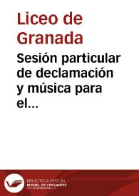 Sesión particular de declamación y música para el lunes 18 de agosto de 1890 : programa | Biblioteca Virtual Miguel de Cervantes