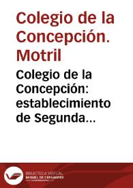 Colegio de la Concepción : establecimiento de Segunda Enseñanza, año I, curso de 1885 á 1886 / Gaspar Esteva | Biblioteca Virtual Miguel de Cervantes