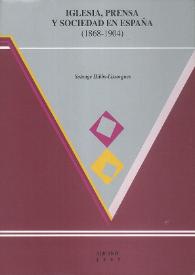 Iglesia, prensa y sociedad en España (1868-1904) / Solange Hibbs-Lissorgues | Biblioteca Virtual Miguel de Cervantes