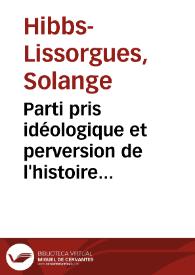 Parti pris idéologique et perversion de l'histoire dans le roman clérical et anti-clérical du XIXe siècle / Sylvie Baulo et Solange Hibbs | Biblioteca Virtual Miguel de Cervantes