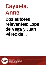 Dos autores relevantes: Lope de Vega y Juan Pérez de Montalbán. Biografía de Alonso Pérez | Biblioteca Virtual Miguel de Cervantes