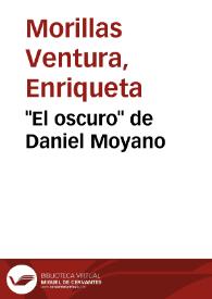 "El oscuro" de Daniel Moyano / Enriqueta Morillas | Biblioteca Virtual Miguel de Cervantes