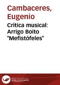 Crítica musical: Arrigo Boito "Mefistófeles" / Eugenio Cambaceres; editor Claude Cymerman | Biblioteca Virtual Miguel de Cervantes