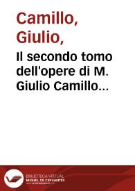 Il secondo tomo dell'opere di M. Giulio Camillo Delminio... | Biblioteca Virtual Miguel de Cervantes