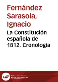 La Constitución española de 1812. Cronología / Ignacio Fernández Sarasola | Biblioteca Virtual Miguel de Cervantes