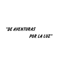 De aventuras por la luz / Luis Matilla; [ilustraciones, Pedro Sainz Guerra] ;  [notas sobre teoría y técnica teatral. La expresión en el teatro de Juan Cervera ; ilustraciones de Fresno's] | Biblioteca Virtual Miguel de Cervantes