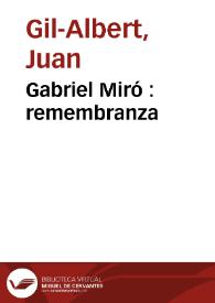 Gabriel Miró : remembranza / Juan Gil-Albert | Biblioteca Virtual Miguel de Cervantes