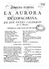 La aurora en Copacabana / de D. Pedro Calderon de la Barca | Biblioteca Virtual Miguel de Cervantes