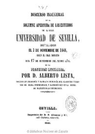 Discurso inaugural en la solemne apertura de los Estudios de la Real Universidad de Sevilla, instalados el 2 de noviembre de 1845 ... / por Alberto Lista | Biblioteca Virtual Miguel de Cervantes