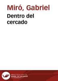 Dentro del cercado / Gabriel Miró | Biblioteca Virtual Miguel de Cervantes