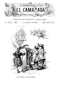 El Camarada: semanario infantil ilustrado. Año II, núm. 40, 4 de agosto de 1888 | Biblioteca Virtual Miguel de Cervantes