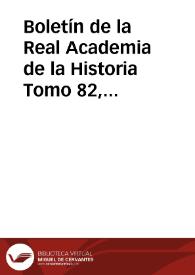 Boletín de la Real Academia de la Historia. Tomo 82, Año 1923 | Biblioteca Virtual Miguel de Cervantes
