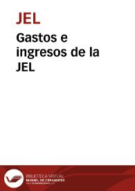 Gastos e ingresos de la JEL | Biblioteca Virtual Miguel de Cervantes