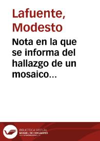 Nota en la que se informa del hallazgo de un mosaico en La Escala | Biblioteca Virtual Miguel de Cervantes