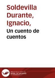 Un cuento de cuentos / Ignacio Soldevila Durante | Biblioteca Virtual Miguel de Cervantes