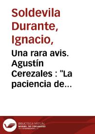 Una rara avis. Agustín Cerezales : "La paciencia de Juliette" / Ignacio Soldevila | Biblioteca Virtual Miguel de Cervantes
