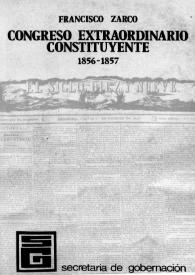Crónica del Congreso Extraordinario Constituyente (1856-1857) / Francisco Zarco | Biblioteca Virtual Miguel de Cervantes