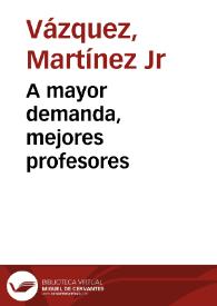 A mayor demanda, mejores profesores | Biblioteca Virtual Miguel de Cervantes
