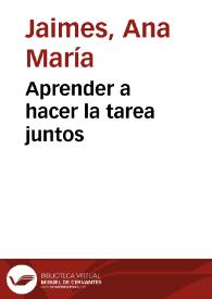 Aprender a hacer la tarea juntos | Biblioteca Virtual Miguel de Cervantes