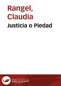 Justicia o Piedad | Biblioteca Virtual Miguel de Cervantes