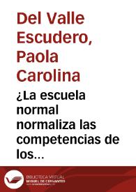 ¿La escuela normal normaliza las competencias de los alumnos de nuevo ingreso? | Biblioteca Virtual Miguel de Cervantes