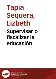 Supervisar o fiscalizar la educación | Biblioteca Virtual Miguel de Cervantes