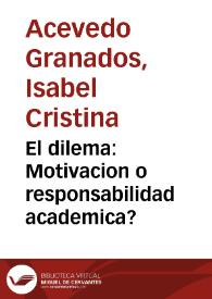 El dilema: Motivacion o responsabilidad academica? | Biblioteca Virtual Miguel de Cervantes