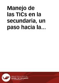 Manejo de las TICs en la secundaria, un paso hacia la alfabetización digital | Biblioteca Virtual Miguel de Cervantes