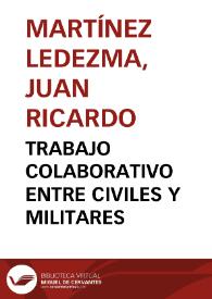 TRABAJO COLABORATIVO ENTRE CIVILES Y MILITARES | Biblioteca Virtual Miguel de Cervantes