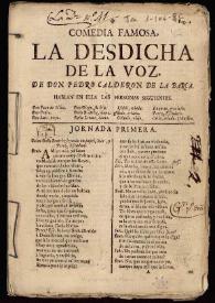 Comedia famosa. La desdicha de la voz / de Don Pedro Calderón de la Barca | Biblioteca Virtual Miguel de Cervantes
