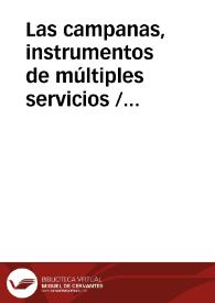 Las campanas, instrumentos de múltiples servicios / Sanjuan Garces, Zacarías | Biblioteca Virtual Miguel de Cervantes