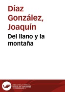 Del llano y la montaña / [tradicionales] ; arreglos y adaptación, Joaquín Díaz | Biblioteca Virtual Miguel de Cervantes