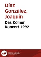 Das Kölner Koncert 1992 : El concierto de Colonia | Biblioteca Virtual Miguel de Cervantes