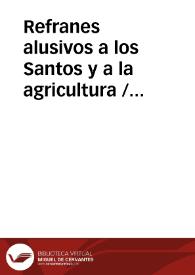 Refranes alusivos a los Santos y a la agricultura / Panizo Rodriguez, Juliana | Biblioteca Virtual Miguel de Cervantes