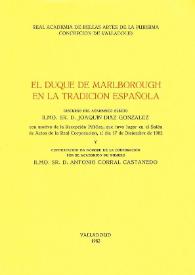 El Duque de Marlborough en la tradicción española / discurso de Joaquín Díaz González ... el día 17 de diciembre de 1982 ; y contestación ... por Antonio Corral Castanedo | Biblioteca Virtual Miguel de Cervantes