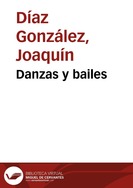 Danzas y bailes / [por Joaquín Díaz] | Biblioteca Virtual Miguel de Cervantes