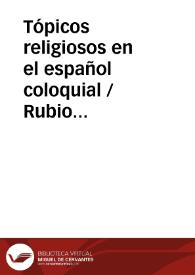 Tópicos religiosos en el español coloquial / Rubio Gonzalez, Lorenzo | Biblioteca Virtual Miguel de Cervantes