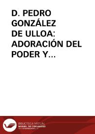 D. PEDRO GONZÁLEZ DE ULLOA: ADORACIÓN DEL PODER Y DESPRECIO DEL PUEBLO (S. XVIII) / Cerrato Alvarez, Ángel | Biblioteca Virtual Miguel de Cervantes
