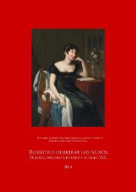 Resistir o derribar los muros. Mujeres, discurso y poder en el siglo XIX / Mª. Isabel Morales Sánchez, Marieta Cantos Casenave y Gloria Espigado Tocino (eds.) | Biblioteca Virtual Miguel de Cervantes