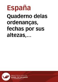 Quaderno delas ordenanças, fechas por sus altezas, cerca dela orden judicial, [y] aranzeles delos derechos que las justicias [y] escriuanos del reyno han de lleuar, por razon de sus officios, [y] como lo han de vsar ... | Biblioteca Virtual Miguel de Cervantes