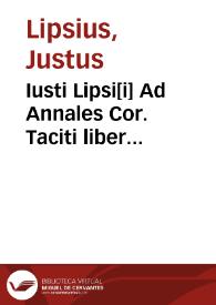 Iusti Lipsi[i] Ad Annales Cor. Taciti liber commentarius | Biblioteca Virtual Miguel de Cervantes