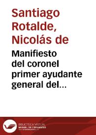 Manifiesto del coronel primer ayudante general del Estado Mayor del primer ejército nacional y soldado de voluntarios de Cádiz D. Nicolás de Santiago y Rotalde á su general Don Antonio Quiroga, de las interesantes ocurrencias del 24 de Enero en Cádiz con motivo de la gloriosa revolución que se intentó hacer | Biblioteca Virtual Miguel de Cervantes