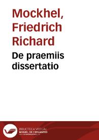 De praemiis dissertatio | Biblioteca Virtual Miguel de Cervantes