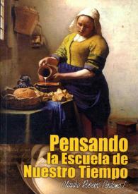 Pensando la escuela de nuestro tiempo / Claudio Roberto Perdomo I. | Biblioteca Virtual Miguel de Cervantes
