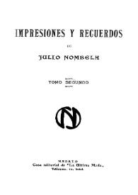 More information Impresiones y recuerdos. Tomo 2: 1854 a 1860 / de Julio Nombela