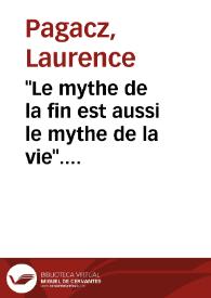 "Le mythe de la fin est aussi le mythe de la vie". Entretien avec Homero Aridjis (Mexico D. F., juin-juillet 2012) | Biblioteca Virtual Miguel de Cervantes