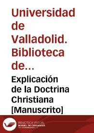 Explicación de la Doctrina Christiana [Manuscrito] | Biblioteca Virtual Miguel de Cervantes