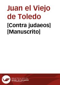 [Contra judaeos] [Manuscrito] | Biblioteca Virtual Miguel de Cervantes