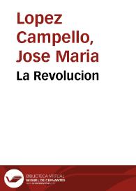La Revolucion | Biblioteca Virtual Miguel de Cervantes
