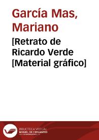[Retrato de Ricardo Verde [Material gráfico] | Biblioteca Virtual Miguel de Cervantes